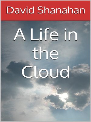 cover image of A Life in the Cloud